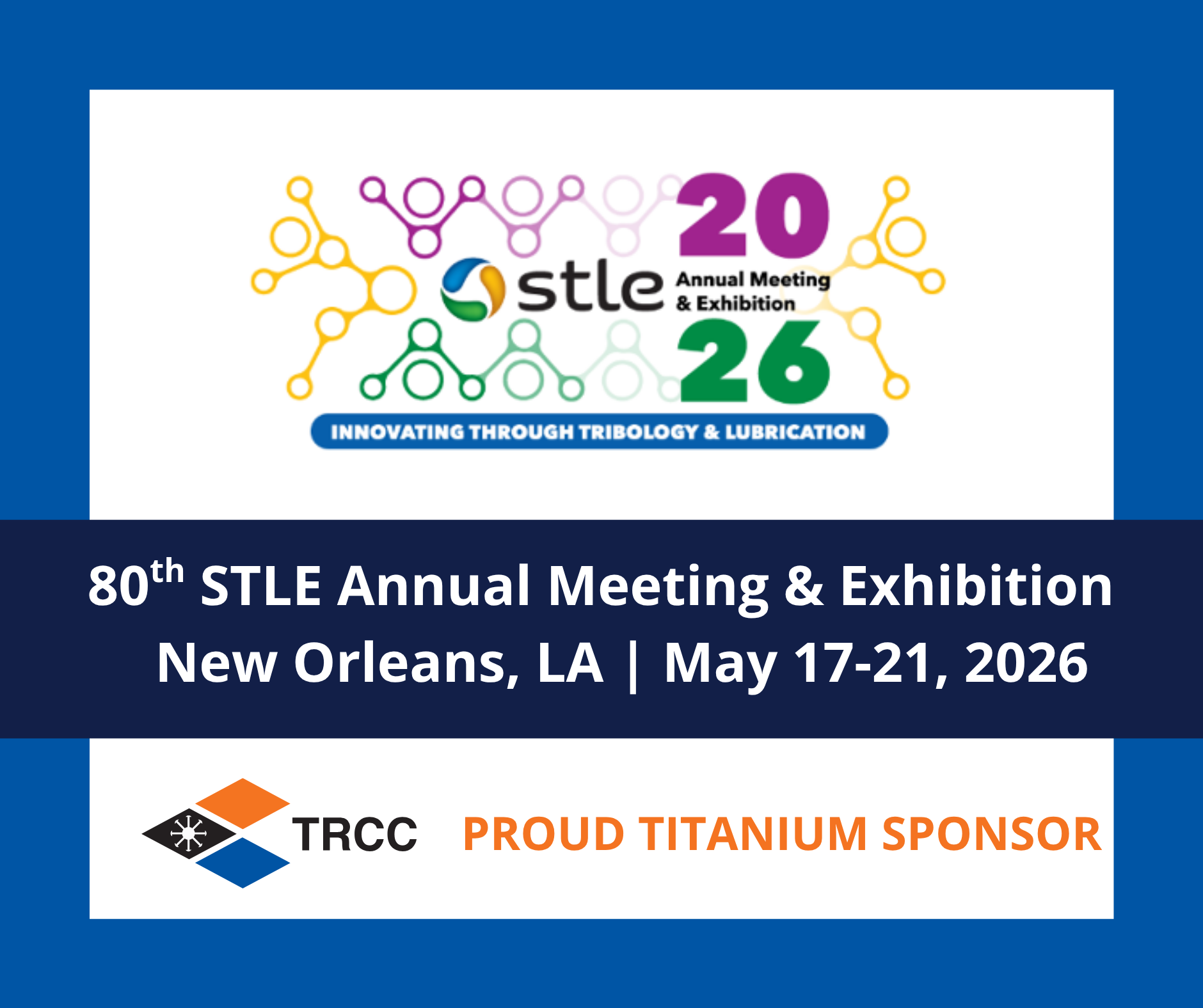 TRCC is a Proud Sponsor of the 80th STLE Annual Meeting
